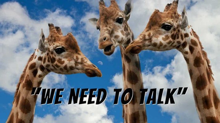 Three giraffes, with necks and heads visible against a blue sky with white fluffy clouds. Words that say "We Need To Talk".